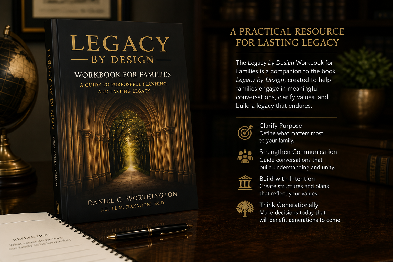 Photo of a book titled 'Legacy by Design Workbook for Families' on a wooden table, with a globe, a pen, and an open notebook nearby. To the right, there is a text overlay describing the book's purpose and key concepts.