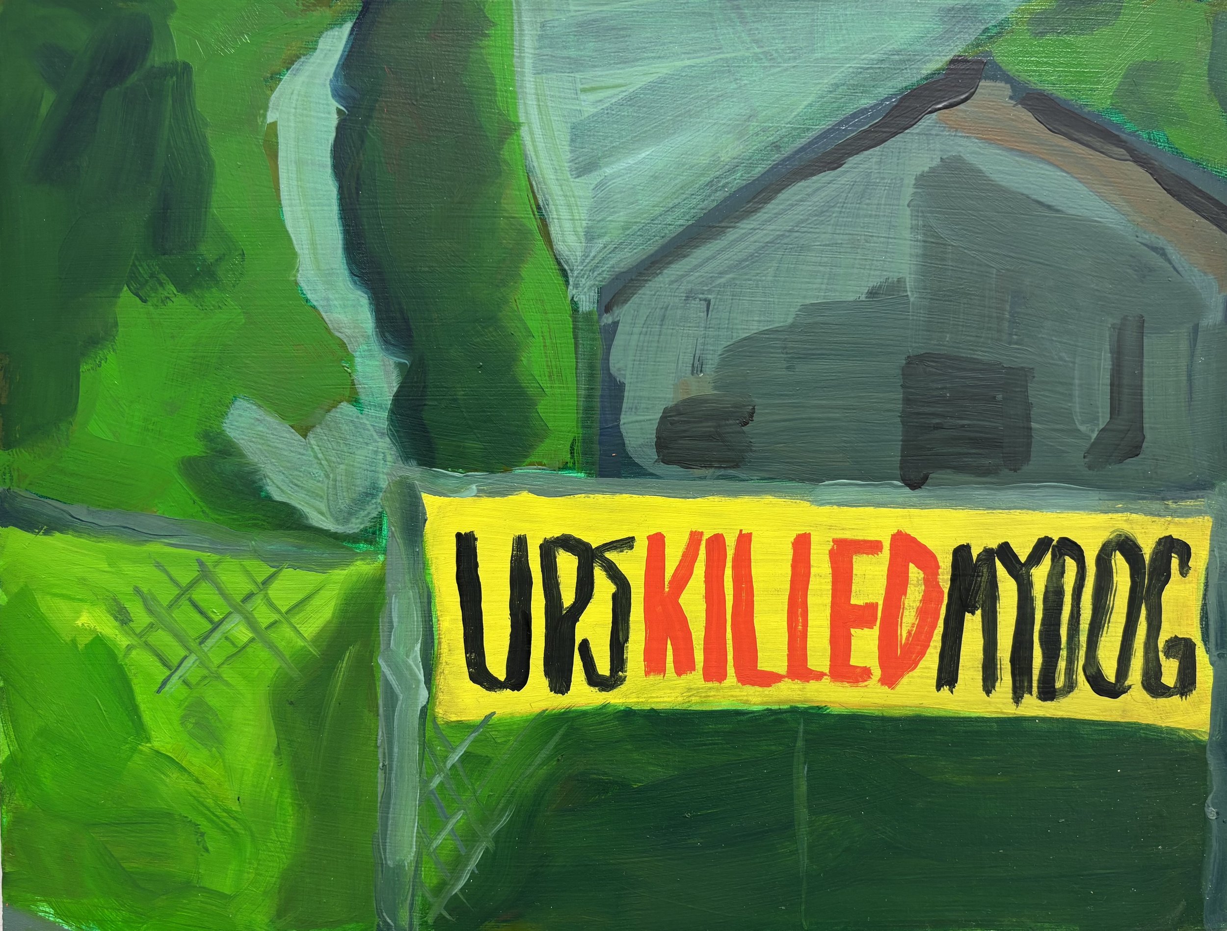 UPS killed my dog, 8x12, Oil and casein on panel, 2026