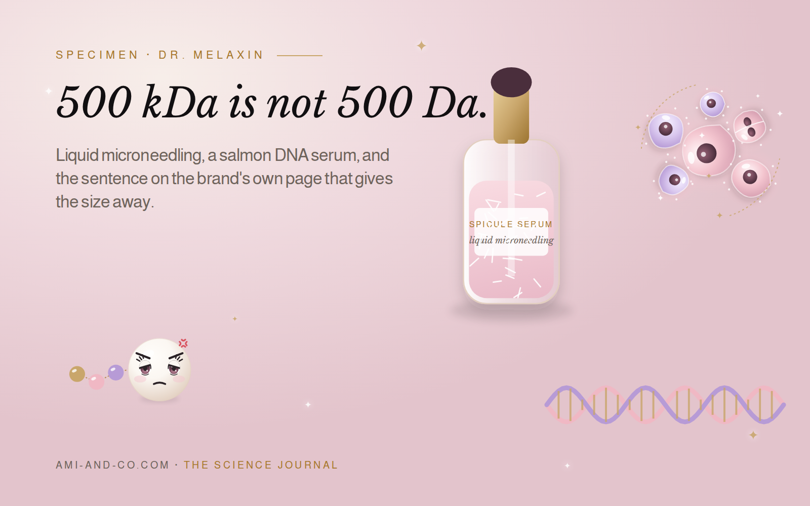 Dr. Melaxin: 500&nbsp;kDa is not 500&nbsp;Da