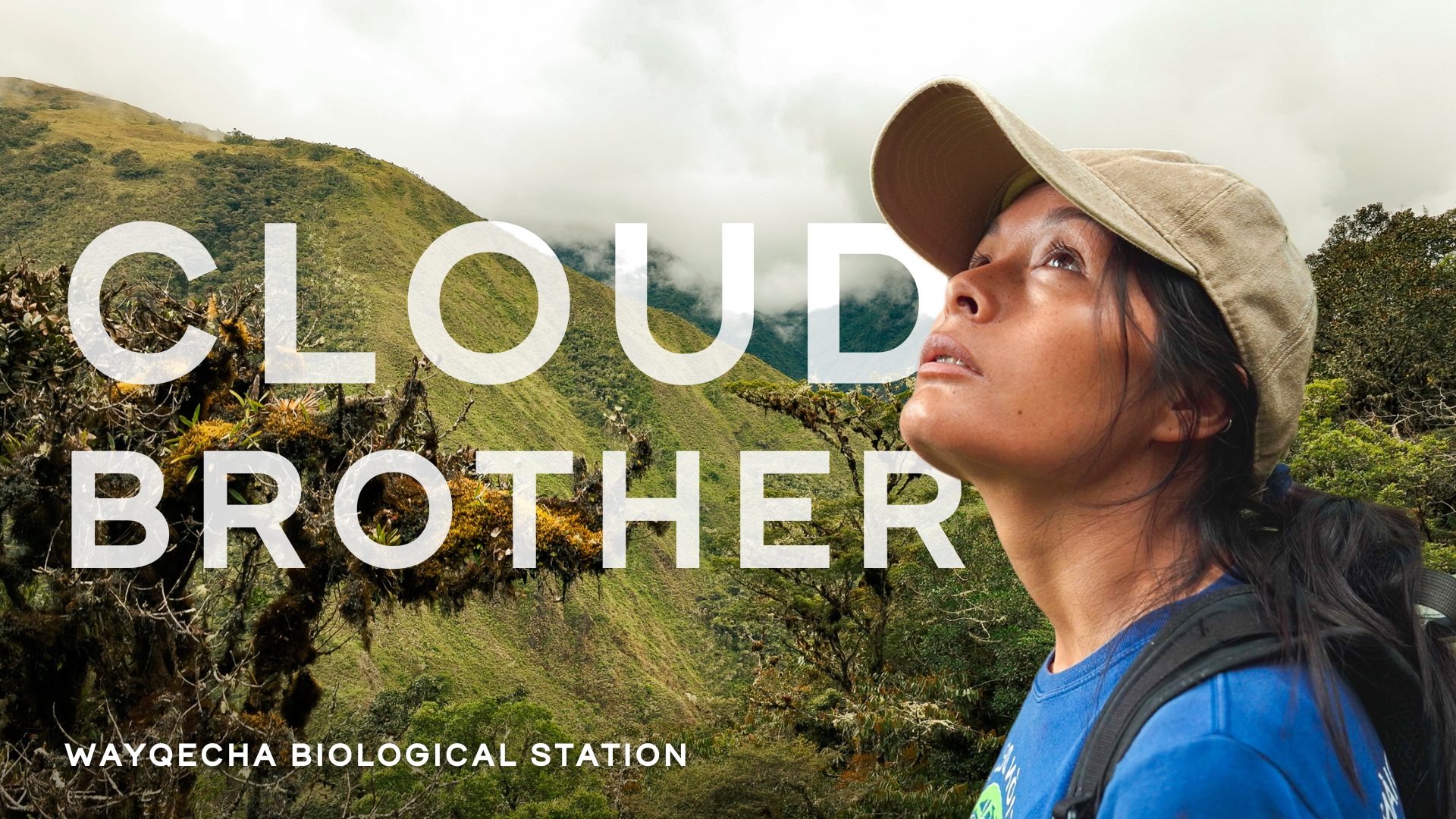Ruthmery Pillco Huarcaya, an Andean woman in the cloud forest of Peru, outdoors in a lush green mountain landscape with cloudy sky, wearing a blue shirt and a backpack. Text overlay: "CLOUD BROTHER" and "WAYQECHA BIOLOGICAL STATION."