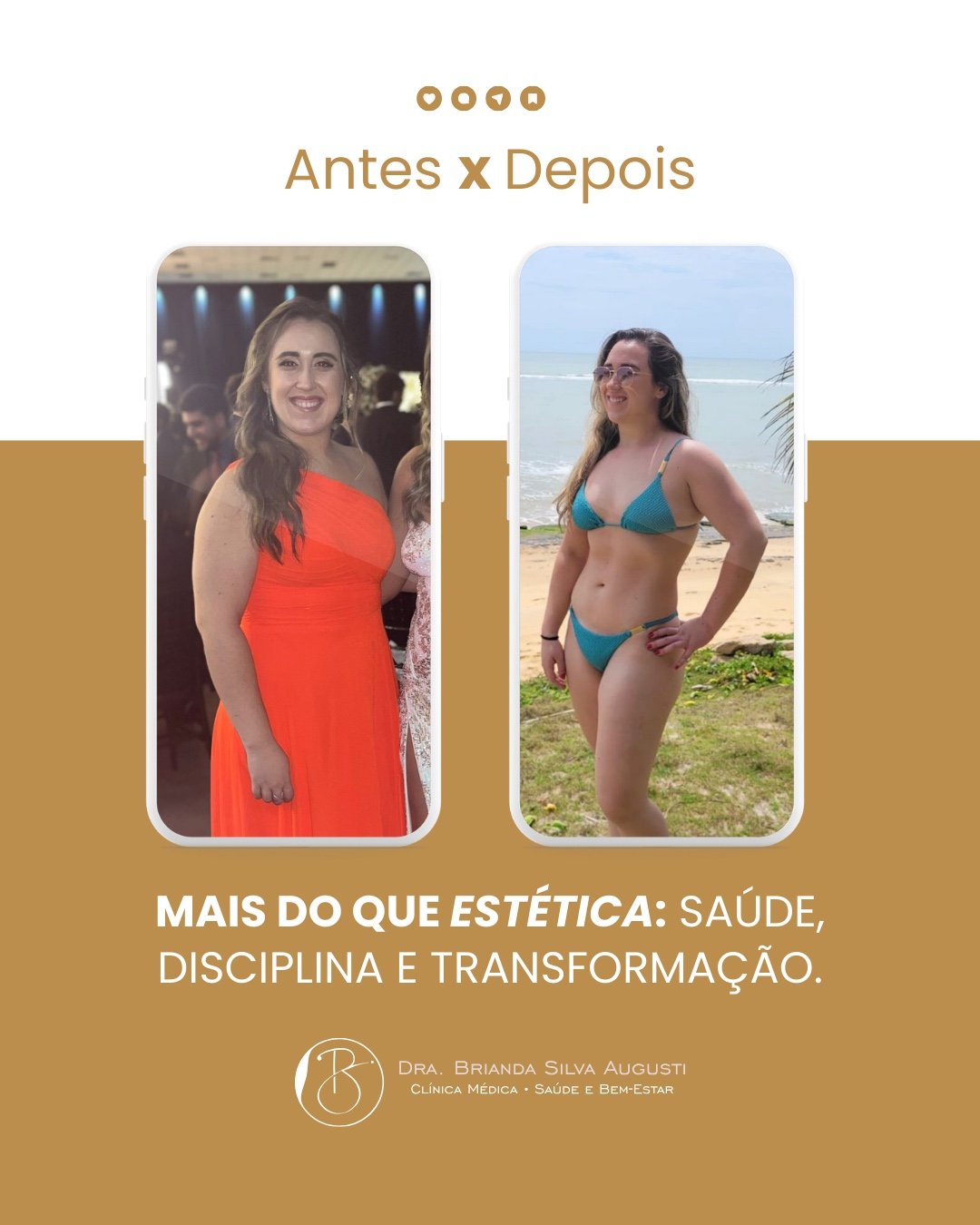 Imagem de duas fotos lado a lado, mostrando uma mulher antes e depois de uma transformação. A mulher na esquerda usa um vestido laranja em um ambiente interno, enquanto na direita ela usa um biquíni na praia. O texto destaca que a transformação vai além da estética, envolvendo saúde, disciplina e mudança de estilo de vida.