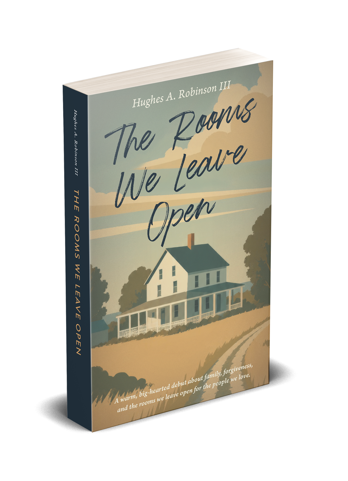 Book cover titled "The Rooms We Leave Open" by Hughes A. Robinson III featuring a porch-style house with trees in the background.