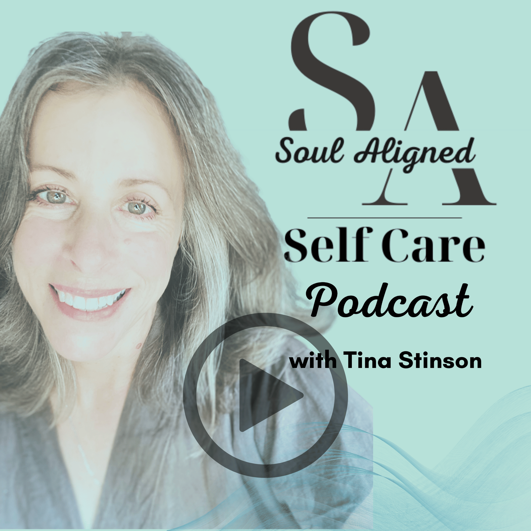 Partial view of a smiling woman with curly brown hair and blue eyes on a light blue background, with the text 'SA Soul Aligned Self Care Podcast with Tina Stinson' overlaying the image.