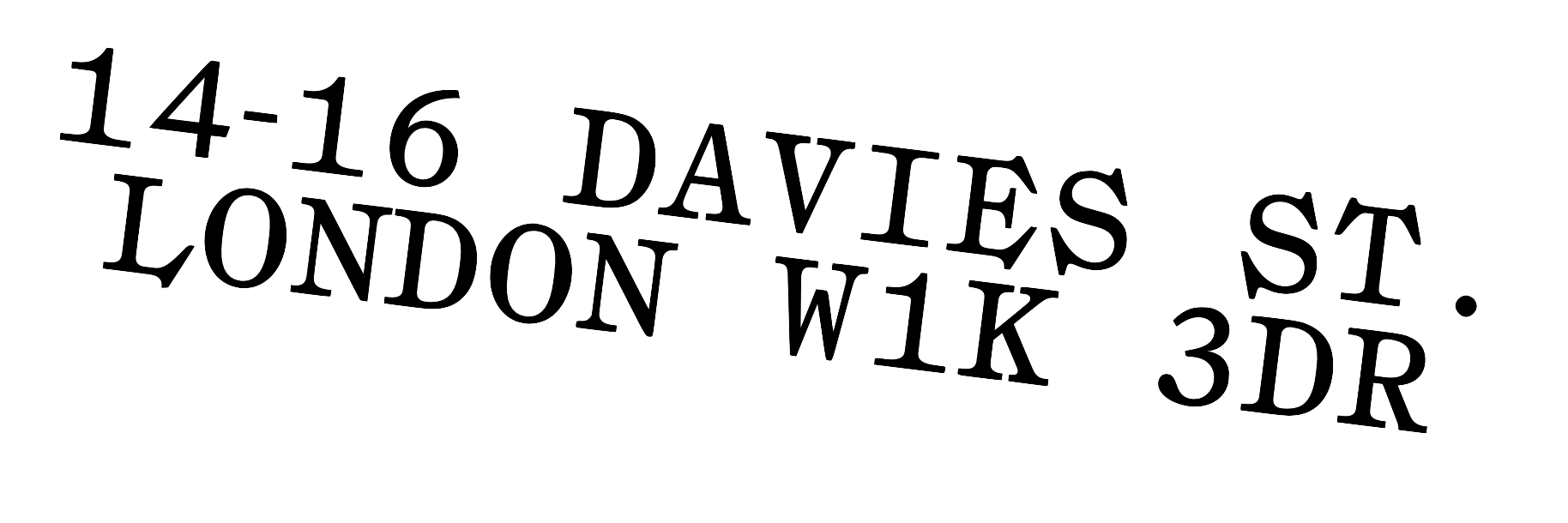 3D text displaying a street address with the numbers and words '14-16 DAVIES ST. LONDON W1K 3DR' in a tilted perspective.