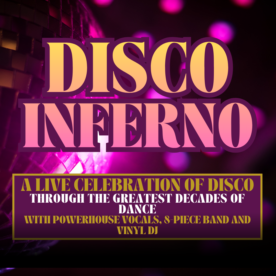 Disco Inferno More Info/Tickets