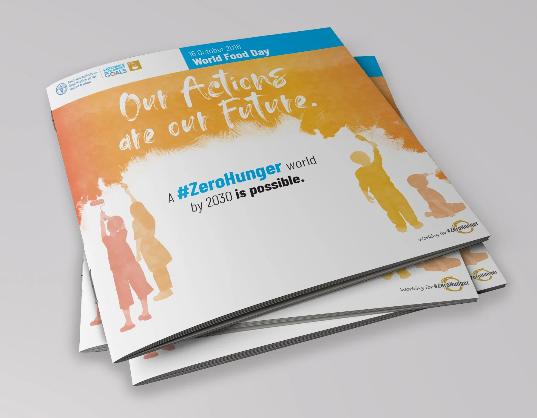 Flyers promoting World Food Day on October 16, 2018, with messages about future actions and hashtag #ZeroHunger, features illustrations of children and people, and logos of the Food and Agriculture Organization of the United Nations and Sustainable D