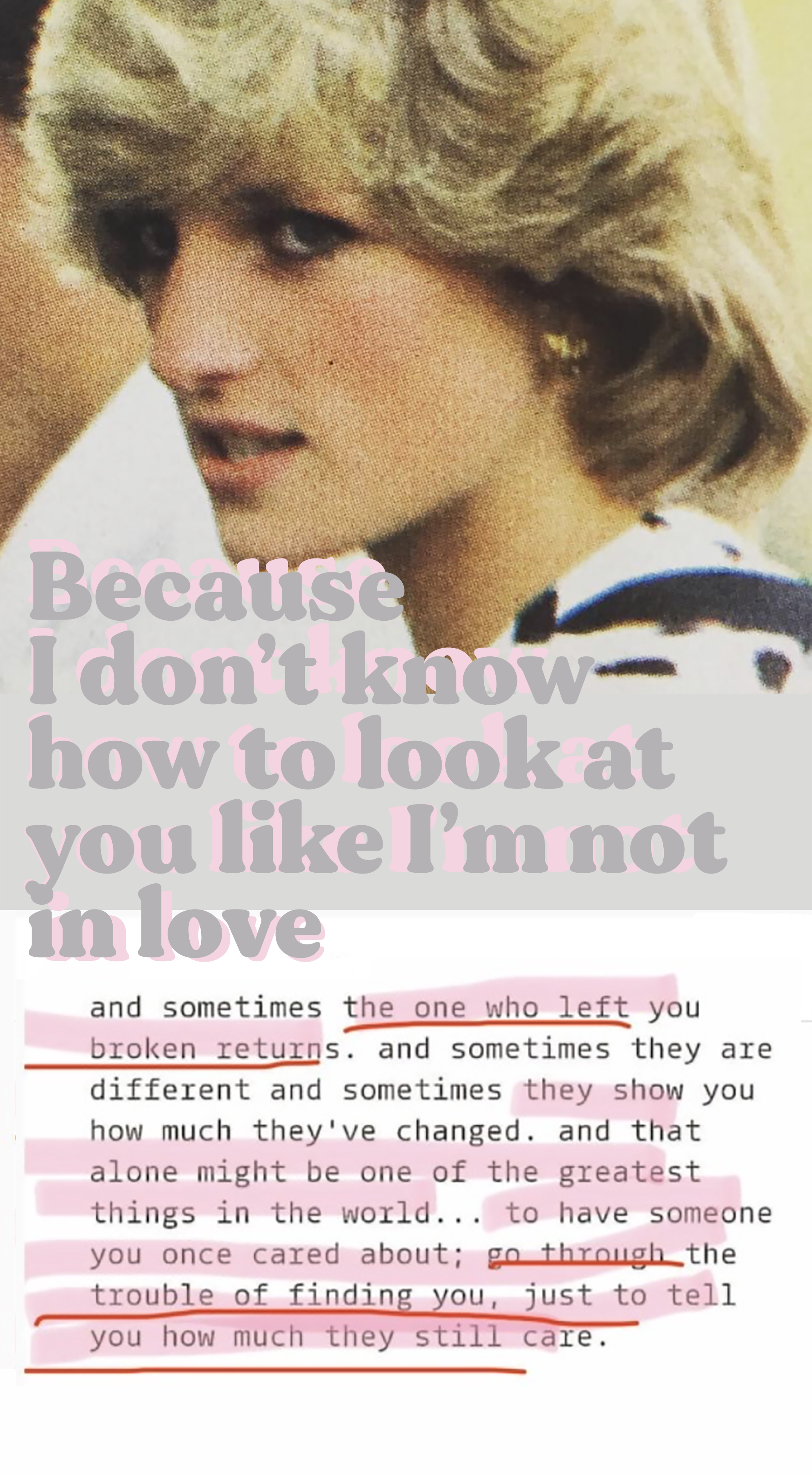 A poignant mixed-media artwork titled 'Diana' from the 'Broken English' collection by Goldengen Print. Featuring a vintage-style portrait overlaid with bold, emotional typography: 'Because I don’t know how to look at you like I’m not in love.' This p
