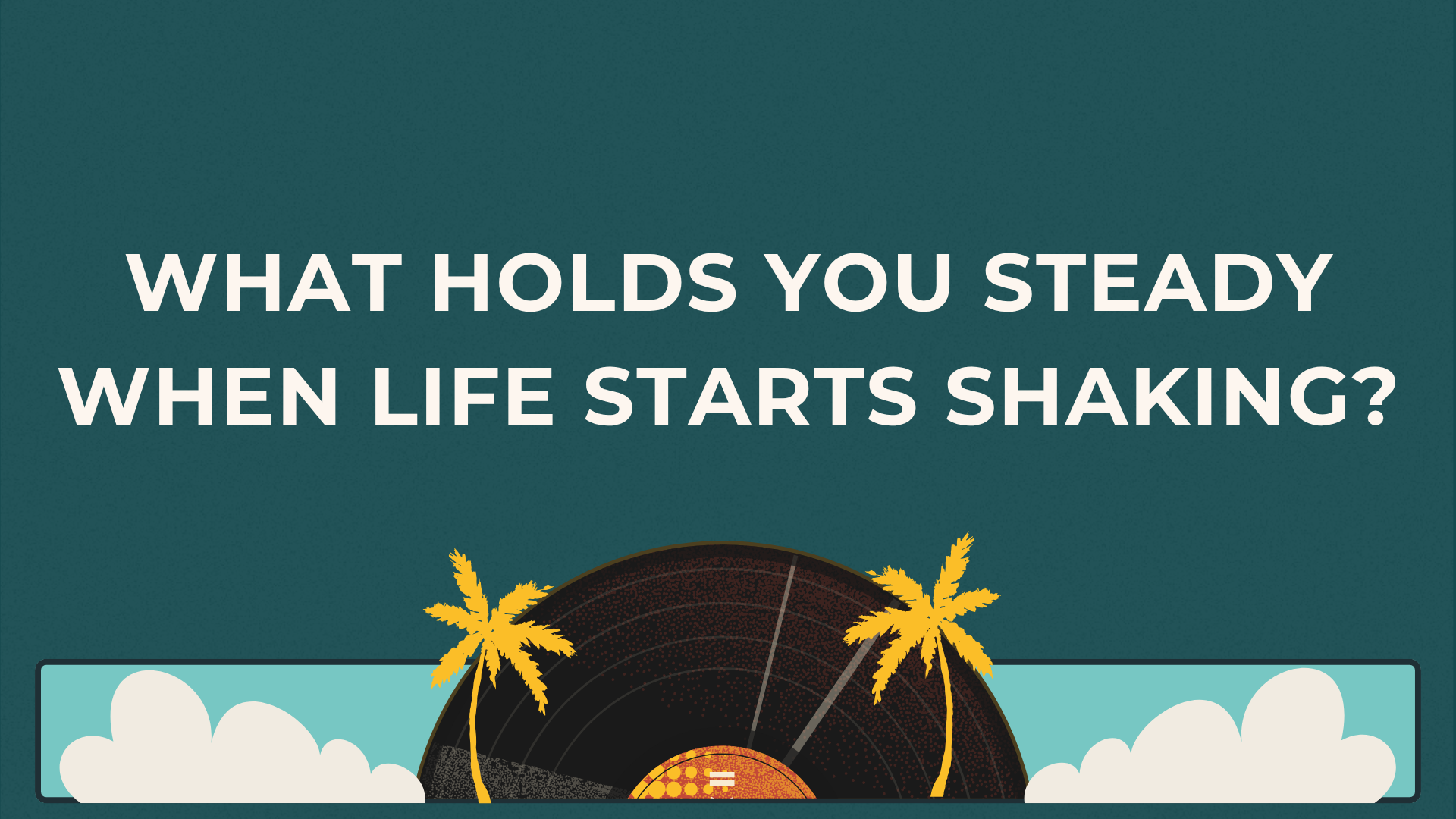 Daily Readings — God is stronger than whatever is shaking your life