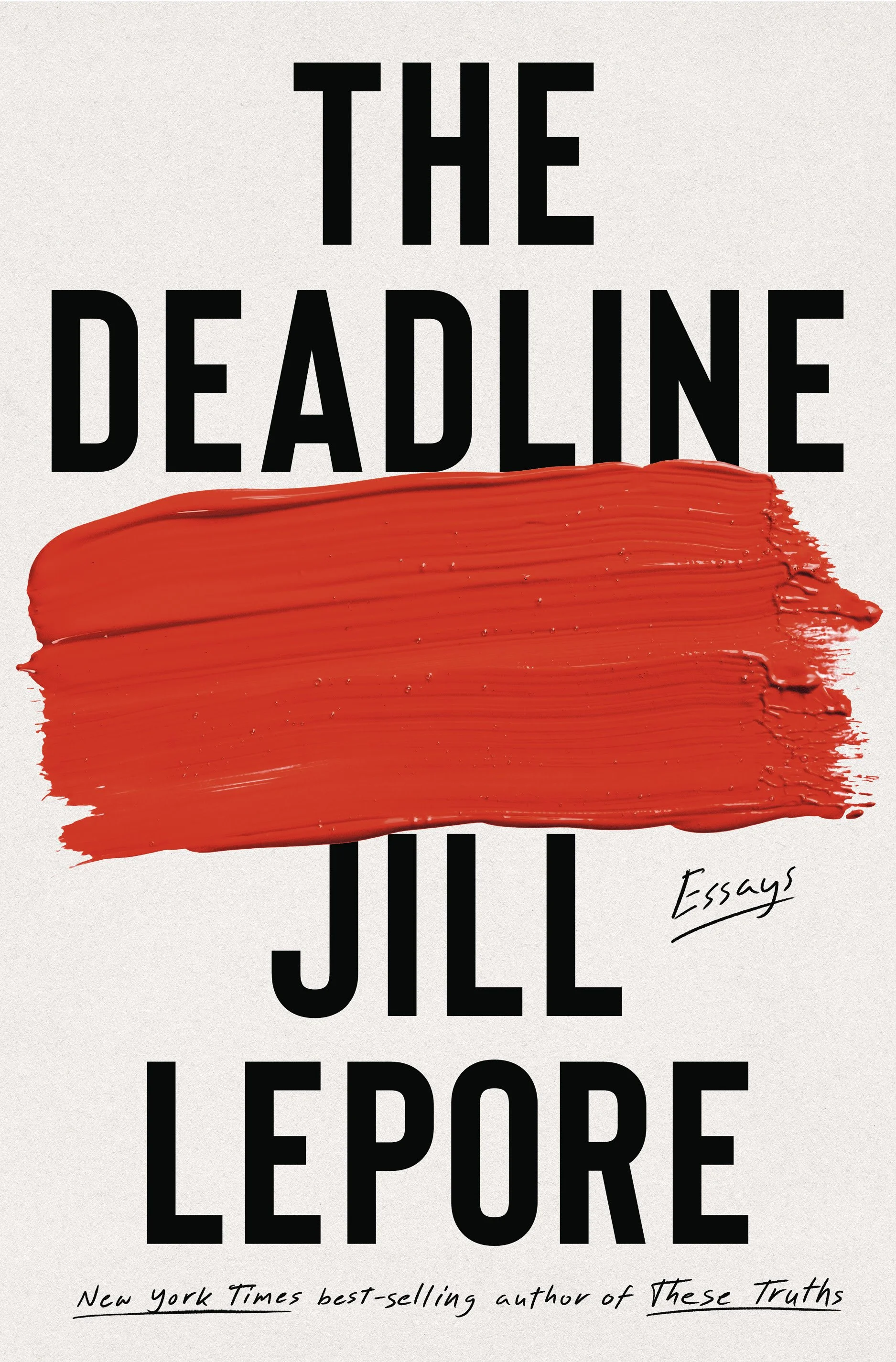 The Deadline: Essays—Jill Lepore