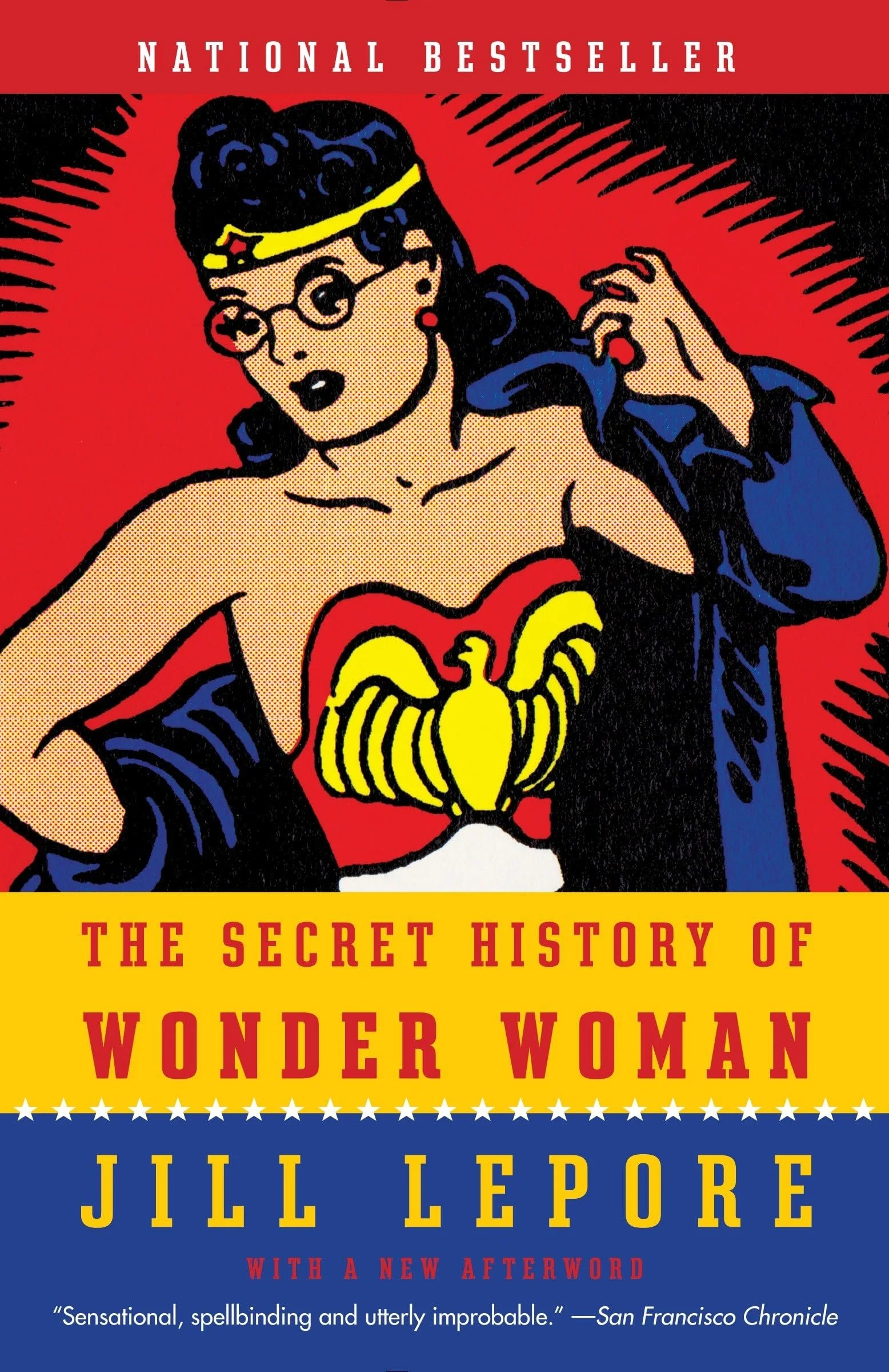 The Secret History of Wonder Woman — Jill Lepore