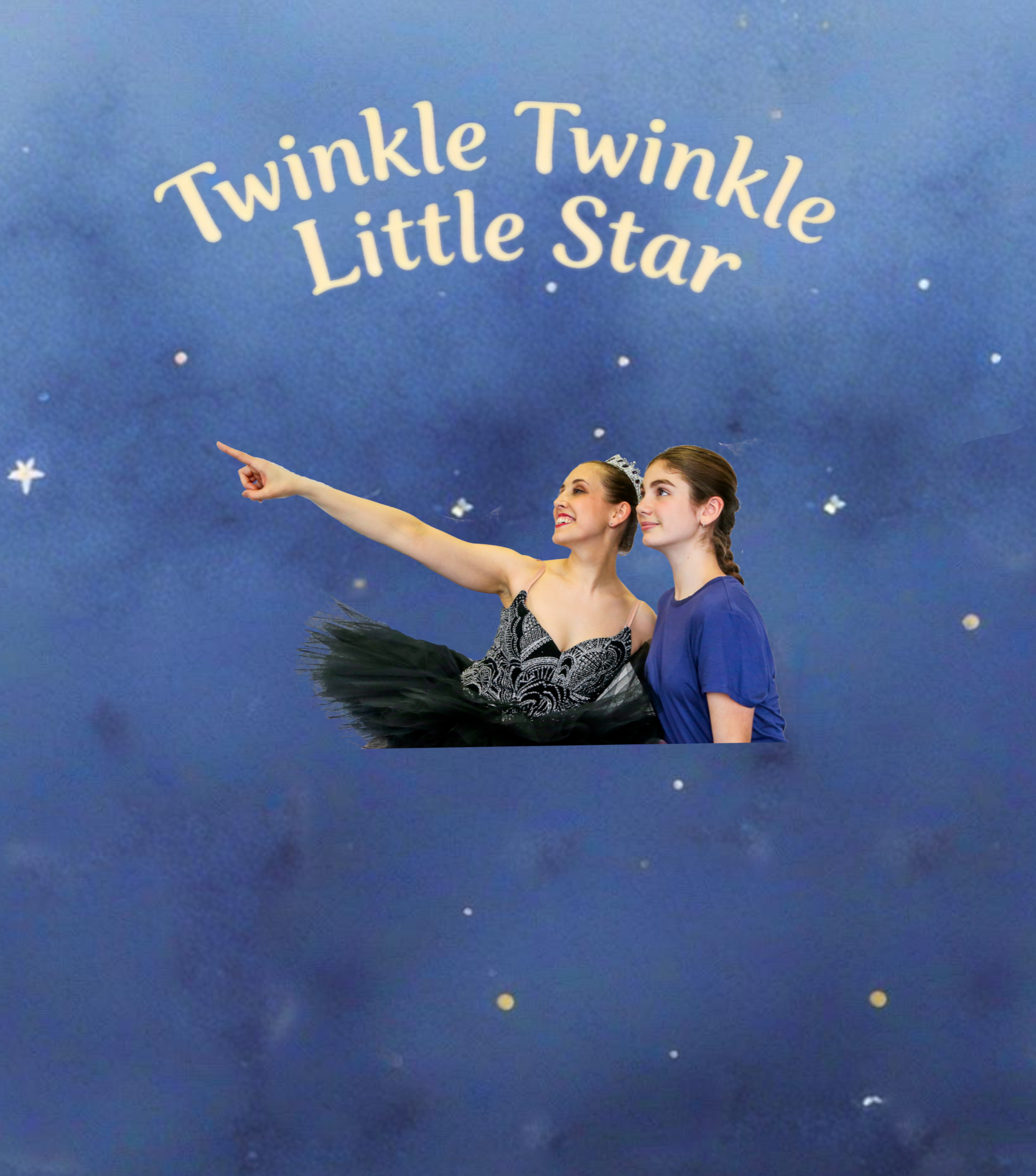 Two young women, one dressed as a ballerina and the other in a blue dress, looking at a blue background with the words 'Twinkle Twinkle Little Star' and stars. The ballerina is pointing upward.