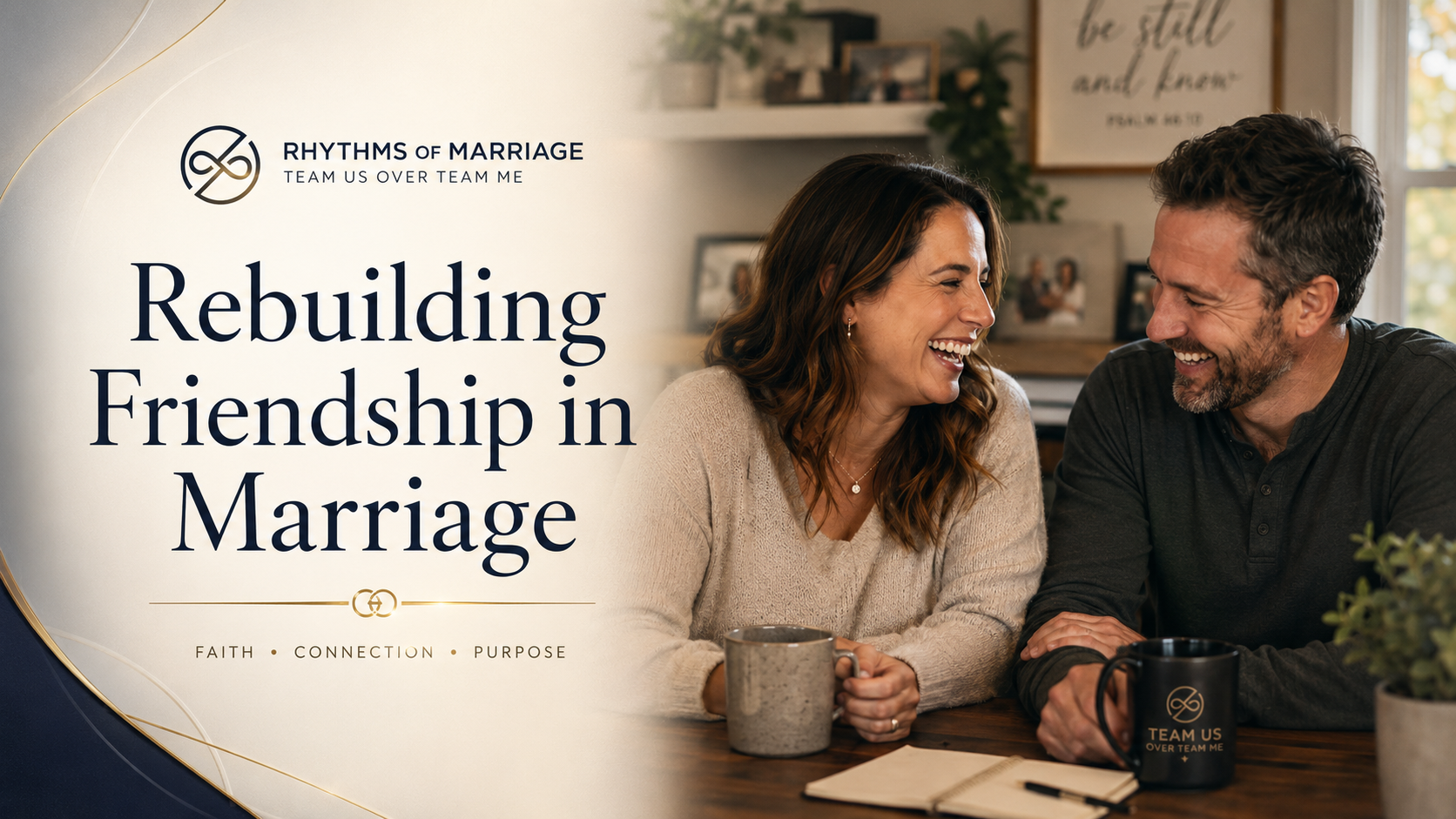 Rebuilding Friendship in Marriage