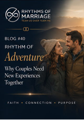 The Power of Adventure in Marriage