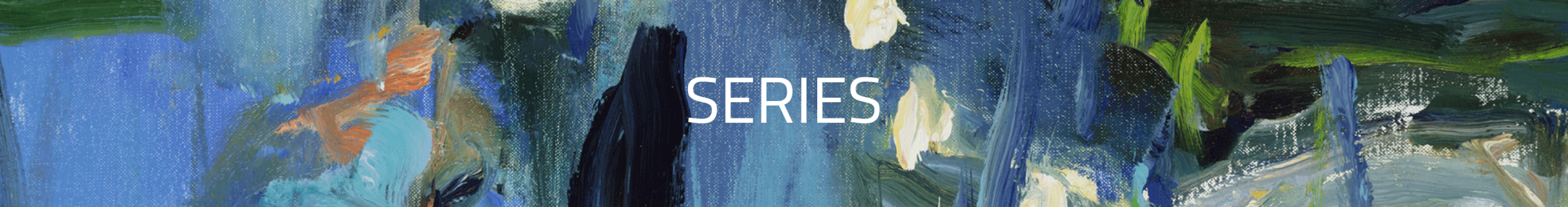 Abstract colorful painting with shades of blue, green, white, and hints of orange, with the word 'SERIES' in white text overlay.