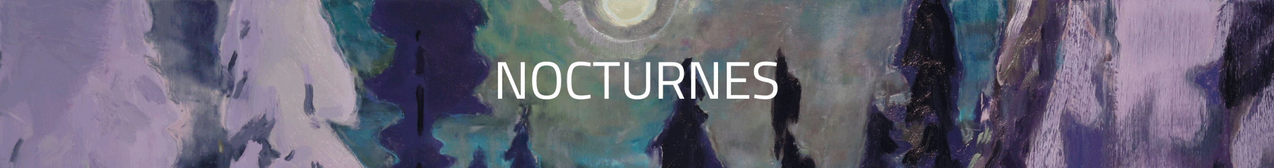 Abstract painting with dark silhouettes of trees, a face, and a moon, titled "NOCTURNES".