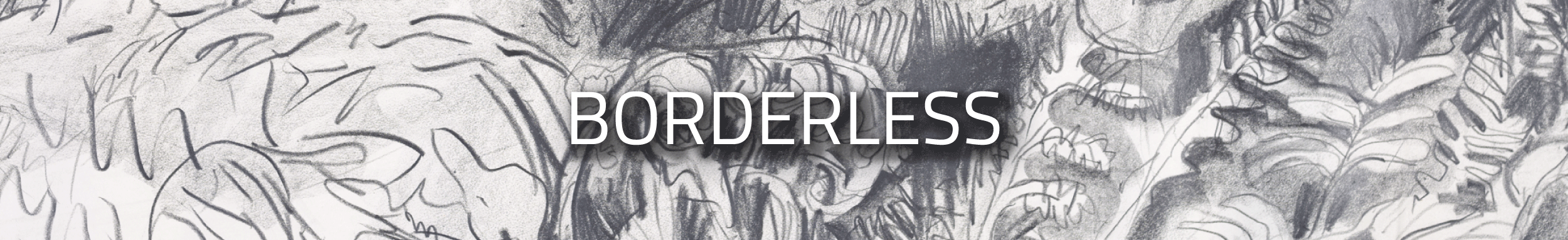 Abstract black and white drawing of various shapes and textures with the word " BORDERLESS " overlaid in white text