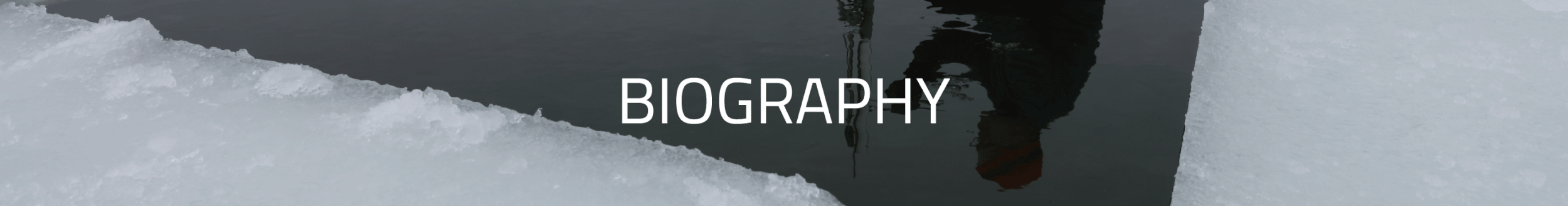 A person in winter gear ice climbing, reflected in a pool of water surrounded by ice and snow, with the word 'BIOGRAPHY' overlaid.