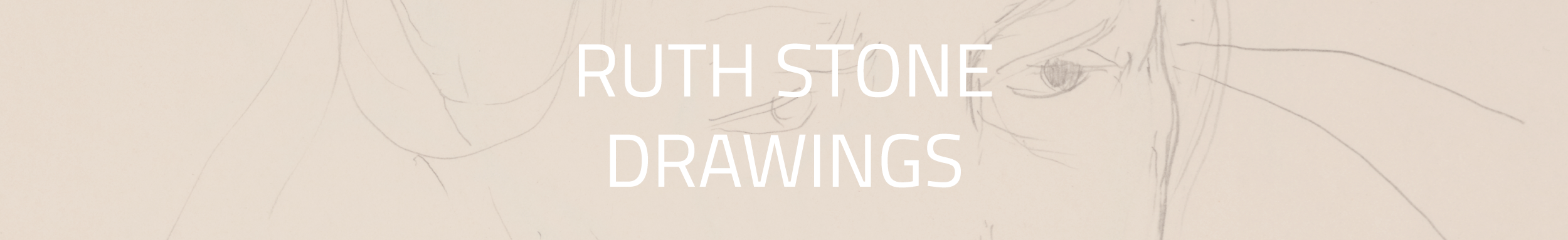 A poster for Ruth Stone's drawings featuring a faint sketch of a person's face and glasses in the background with white text overlay.