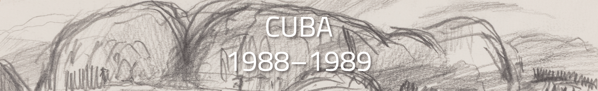 A sketch of a landscape with large, arching trees and a structure in the background, with the text "CUBA 1988-1989" in the center.