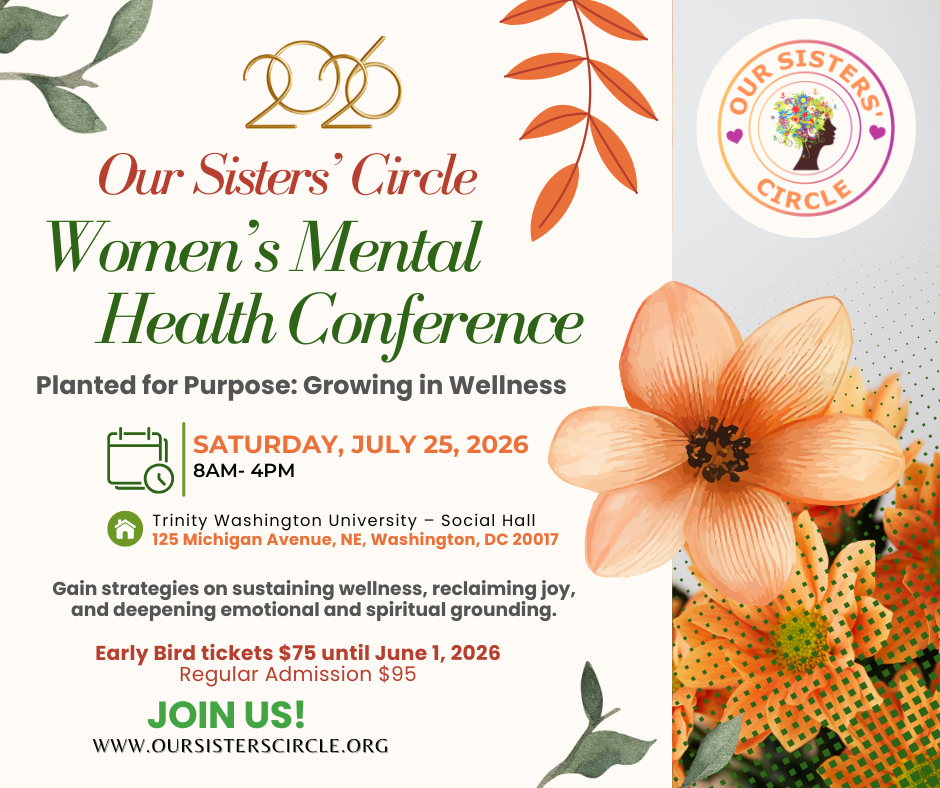 Flyer for Our Sisters' Circle Women's Mental Health Conference on July 25, 2026, featuring floral designs, event details, and the logo of Our Sisters' Circle.