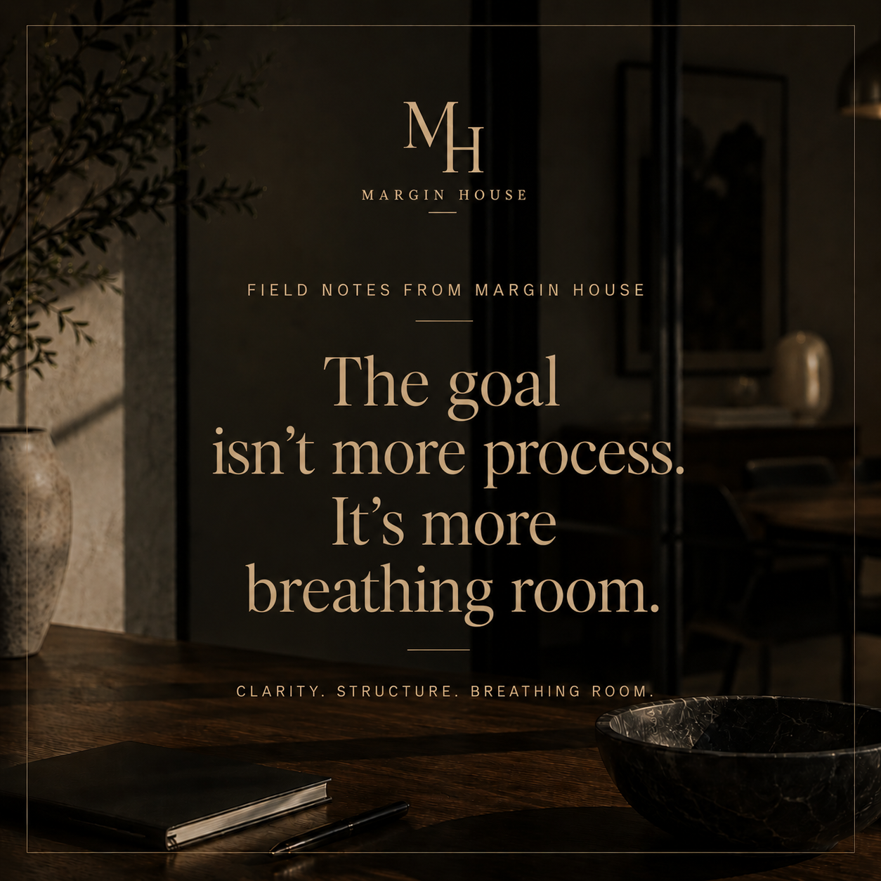 Field Notes from Margin House
