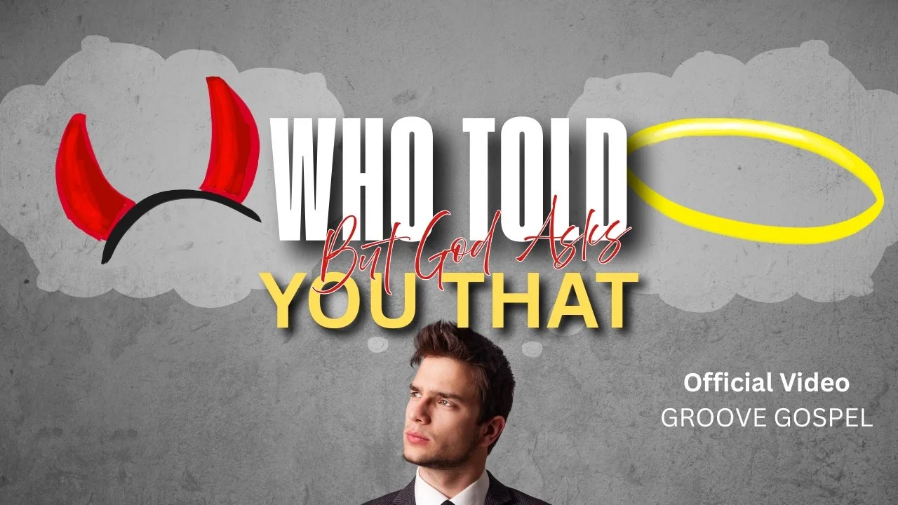 Who Told You That?