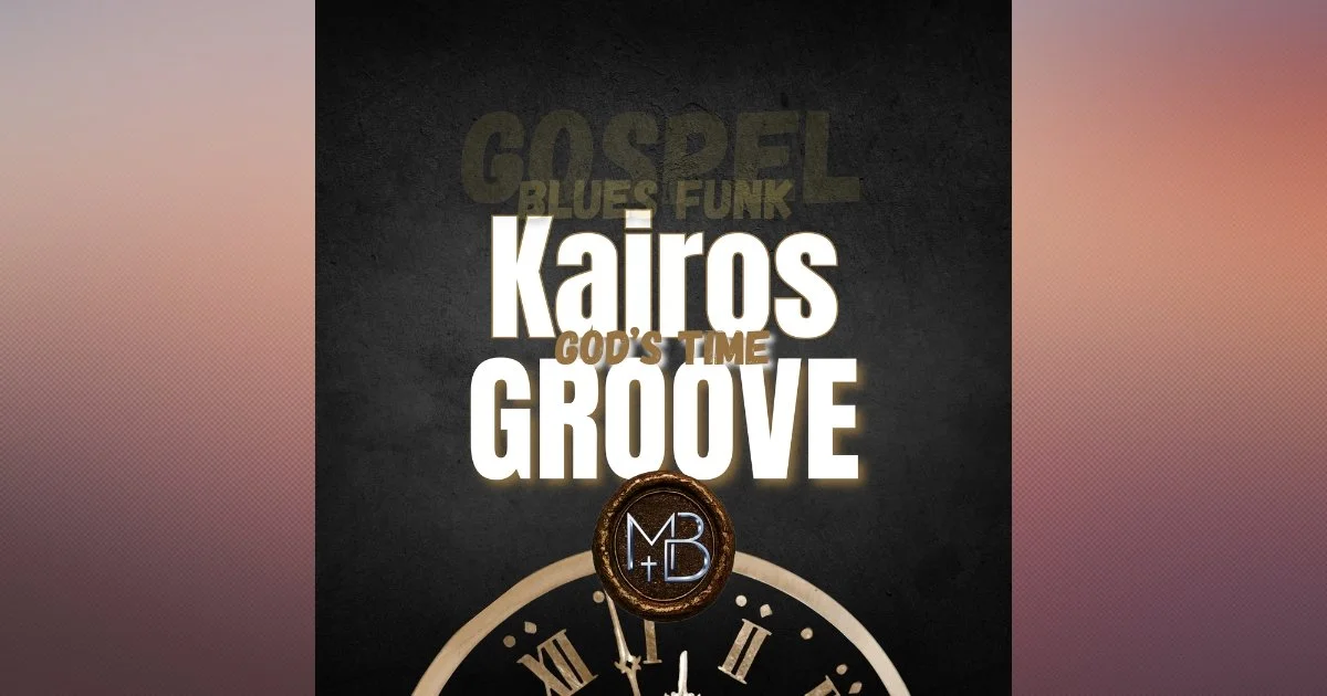 Kairos Groove Gospel Funk &amp; Blues Song | God's Time, Not Mine
