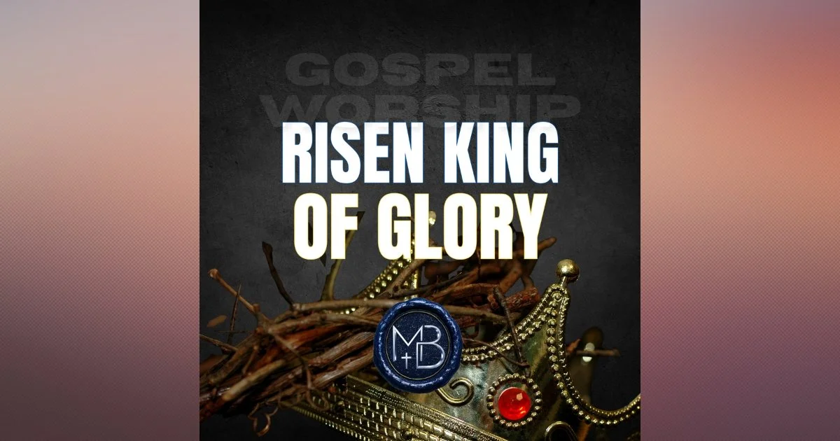 Risen King of Glory Easter Worship Anthem | Death Has Lost Its Hold