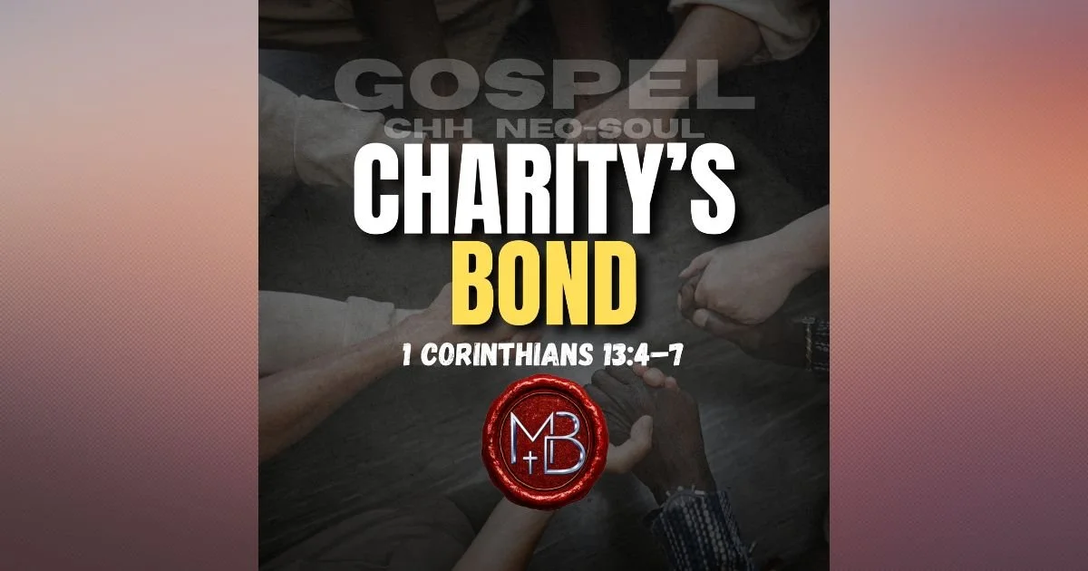 Charity’s Bond Christian Hip Hop Song | The Perfect Tie of Love