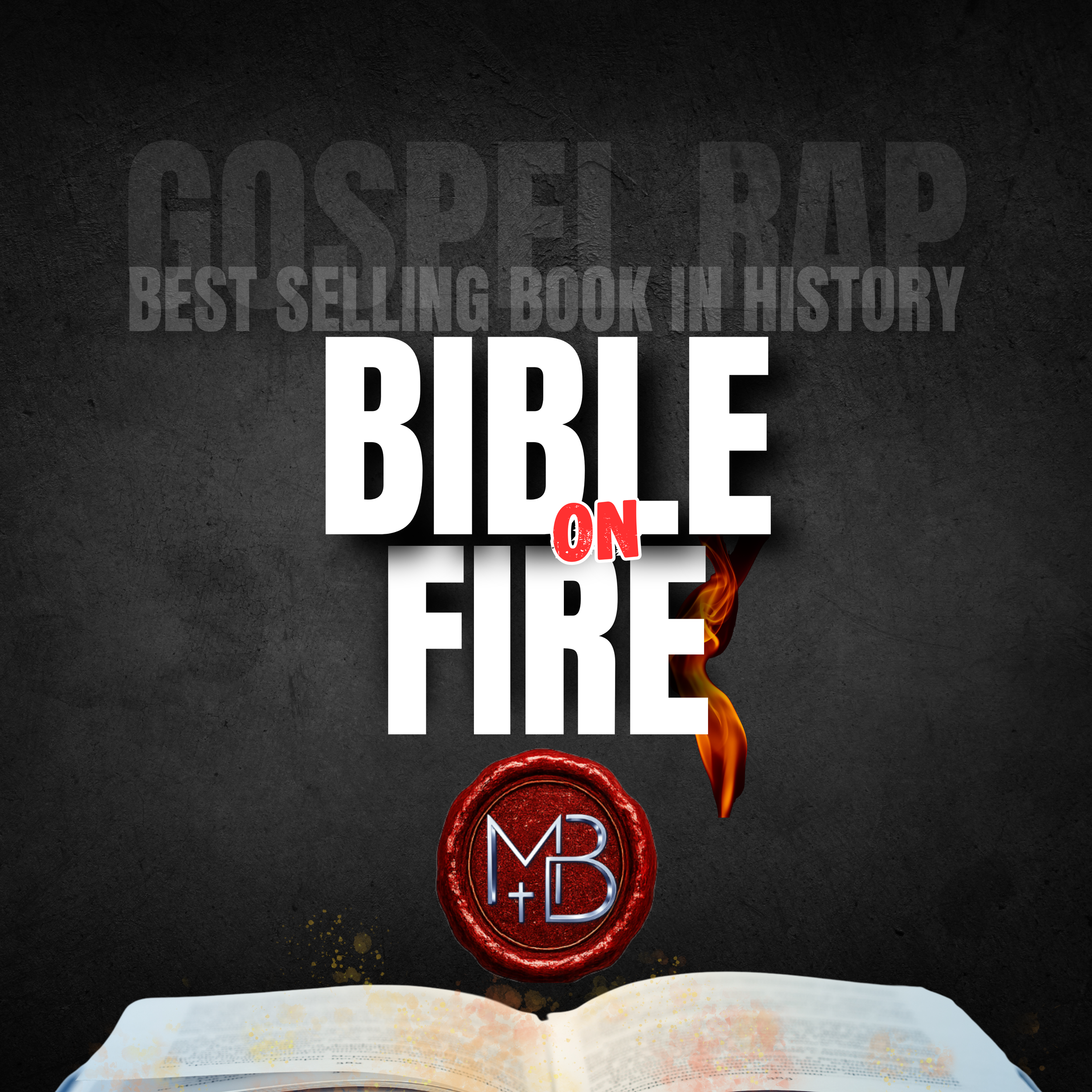 Bible on Fire - Christian Rap - Gospel music - CHH - Upbeat, educational - best selling book in history - malachi ben-david1.png