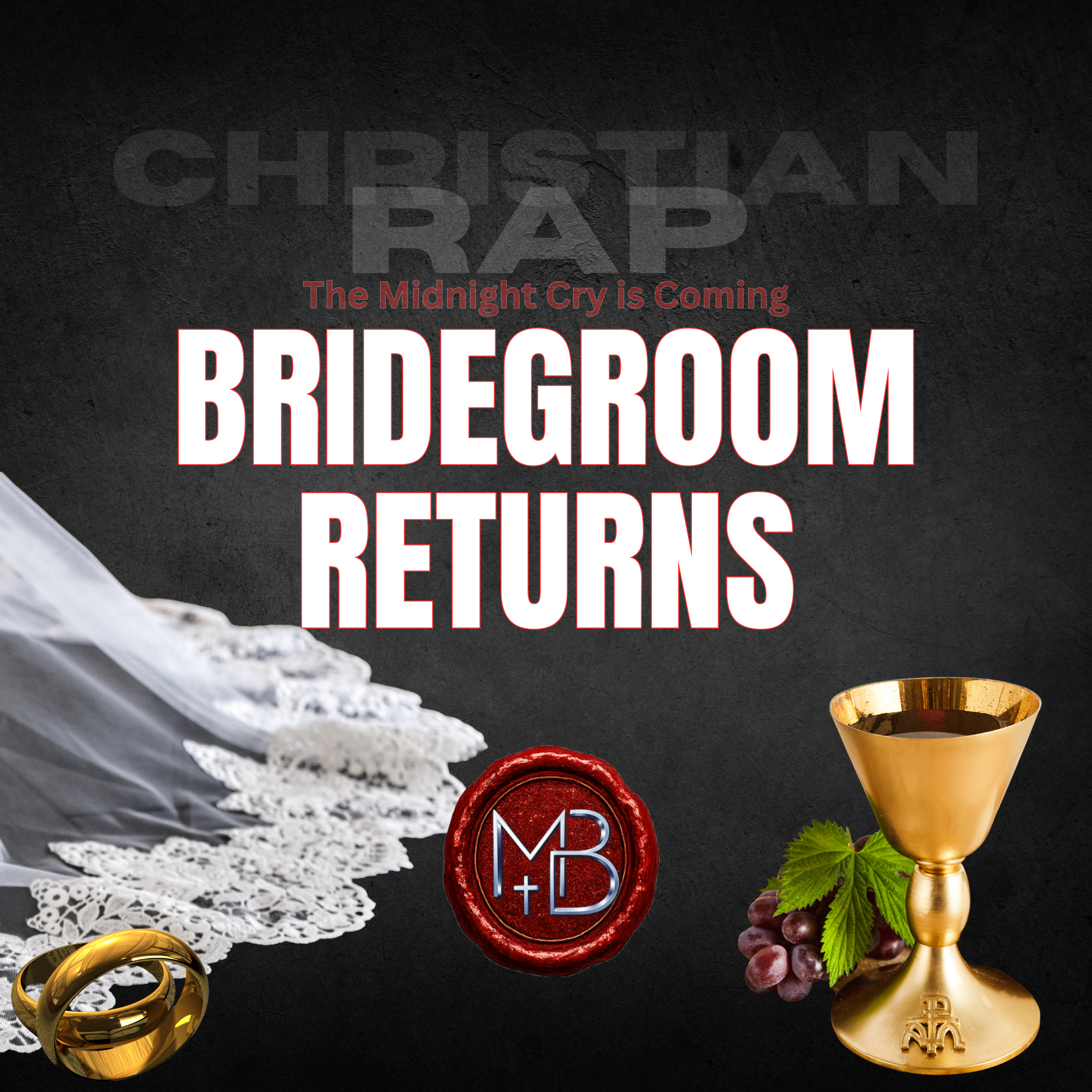 bridegroom returns - christian rap - gospel music - scripture song - upbeat - educational - malachi ben-david.png