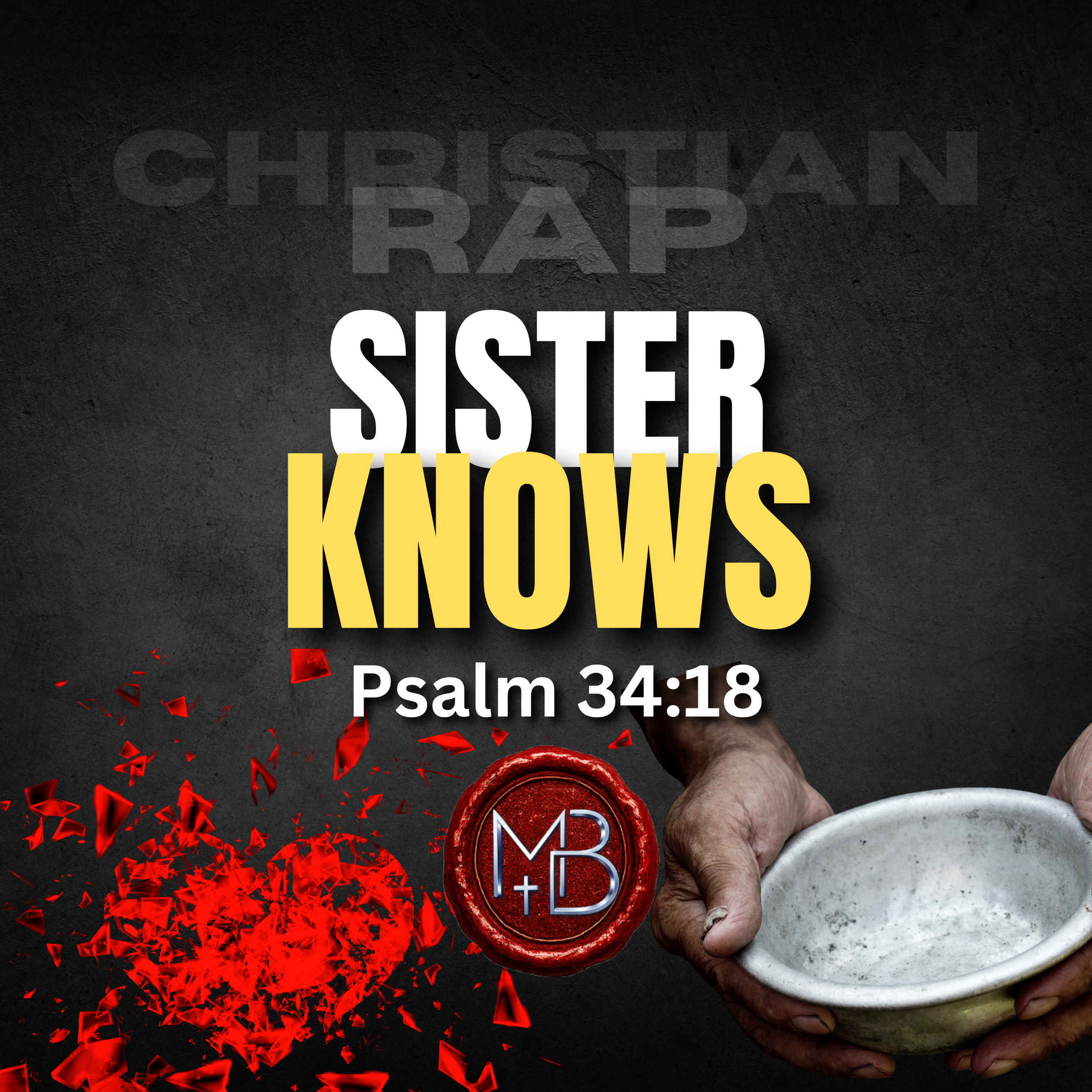 SISTER KNOWS - NEW CHRISTIAN RAP - GOSPEL MUSIC - TESTIMONY - SCRIPTURE SONG - OVERCOMING - ENCOURAGING, UPBEAT, MALACHI BEN-DAVID.png