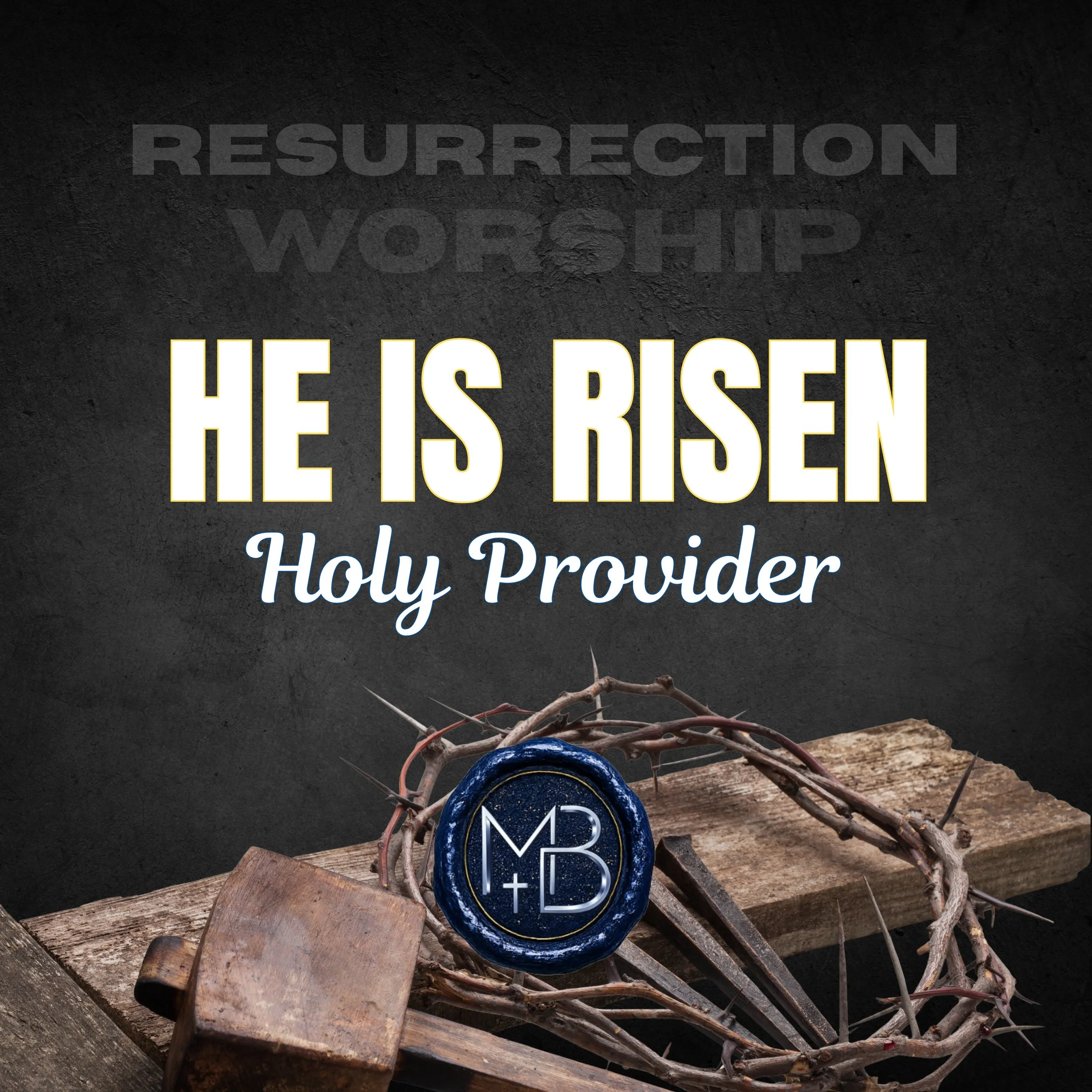 A round blue emblem with the text 'MD + F' is placed among twigs and dead leaves on a wooden surface, with a black background and yellow outlined text 'HE IS RISEN' partially visible.
