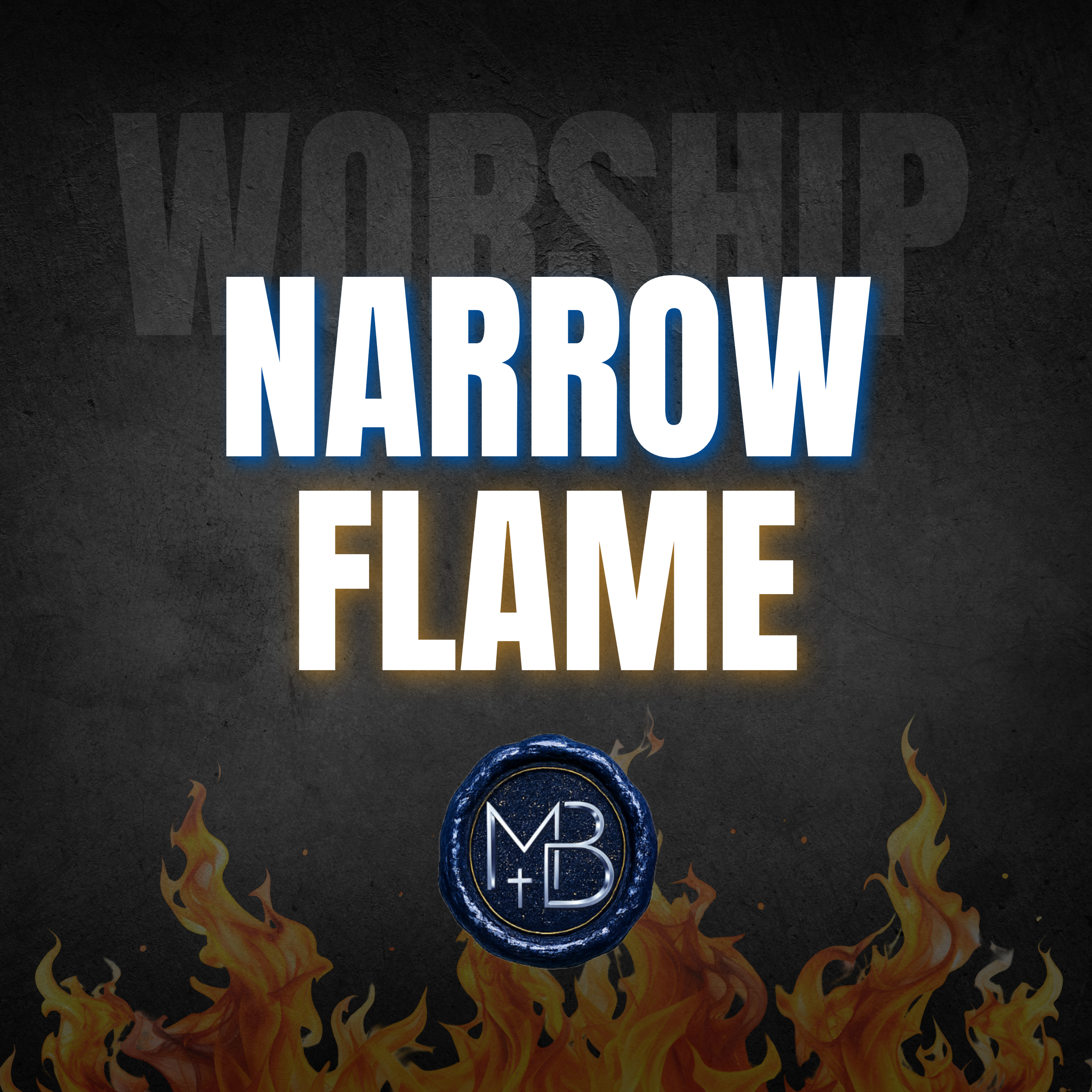 Narrow Flame - Christian Music - Worship song - Calm, encouraging, edification - dreams, called by God, prophecy - Malachi Ben-David.png