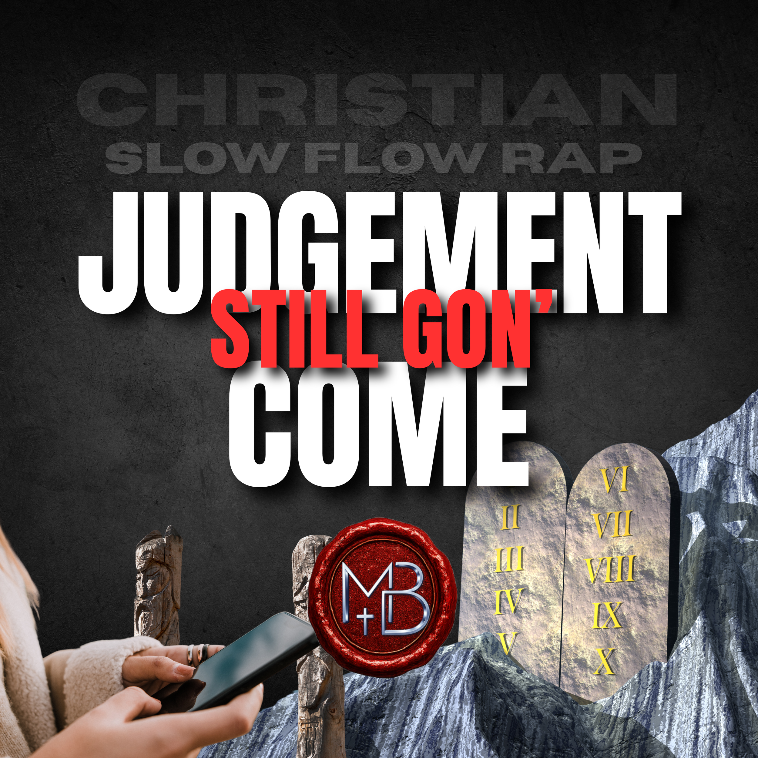judgement still gon come - NEW CHRISTIAN RAP - SLOW FLOW CONCIOUS RAP - LOFI GOSPEL HIP HOP  groove gospel - hip hop gospel music - rnb gospel music - R&B gospel song - slo-flow rap - Malachi Ben-David.png