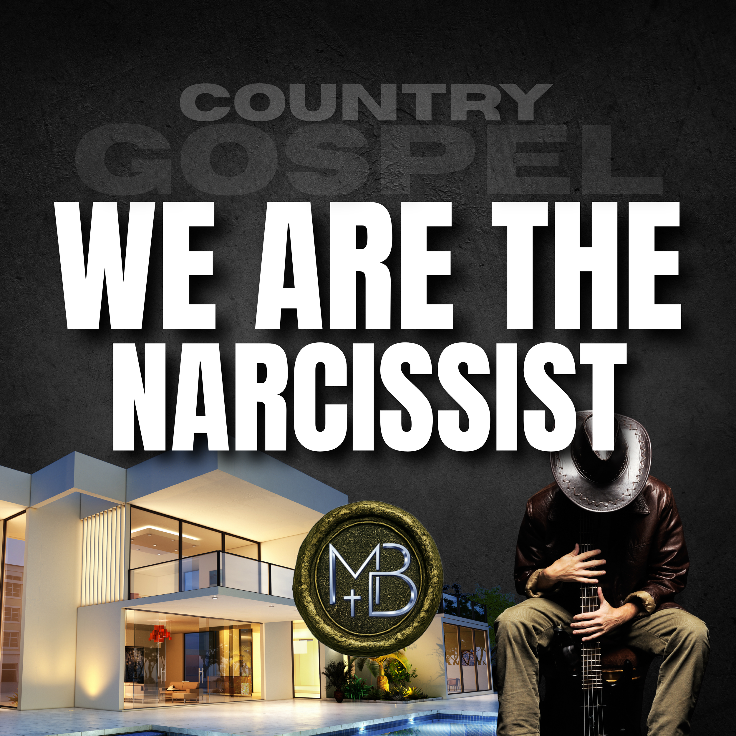 we are the narcissist -NEW country gospel MUSIC - BEST gospel music - NEW country song - malachi ben-david.png