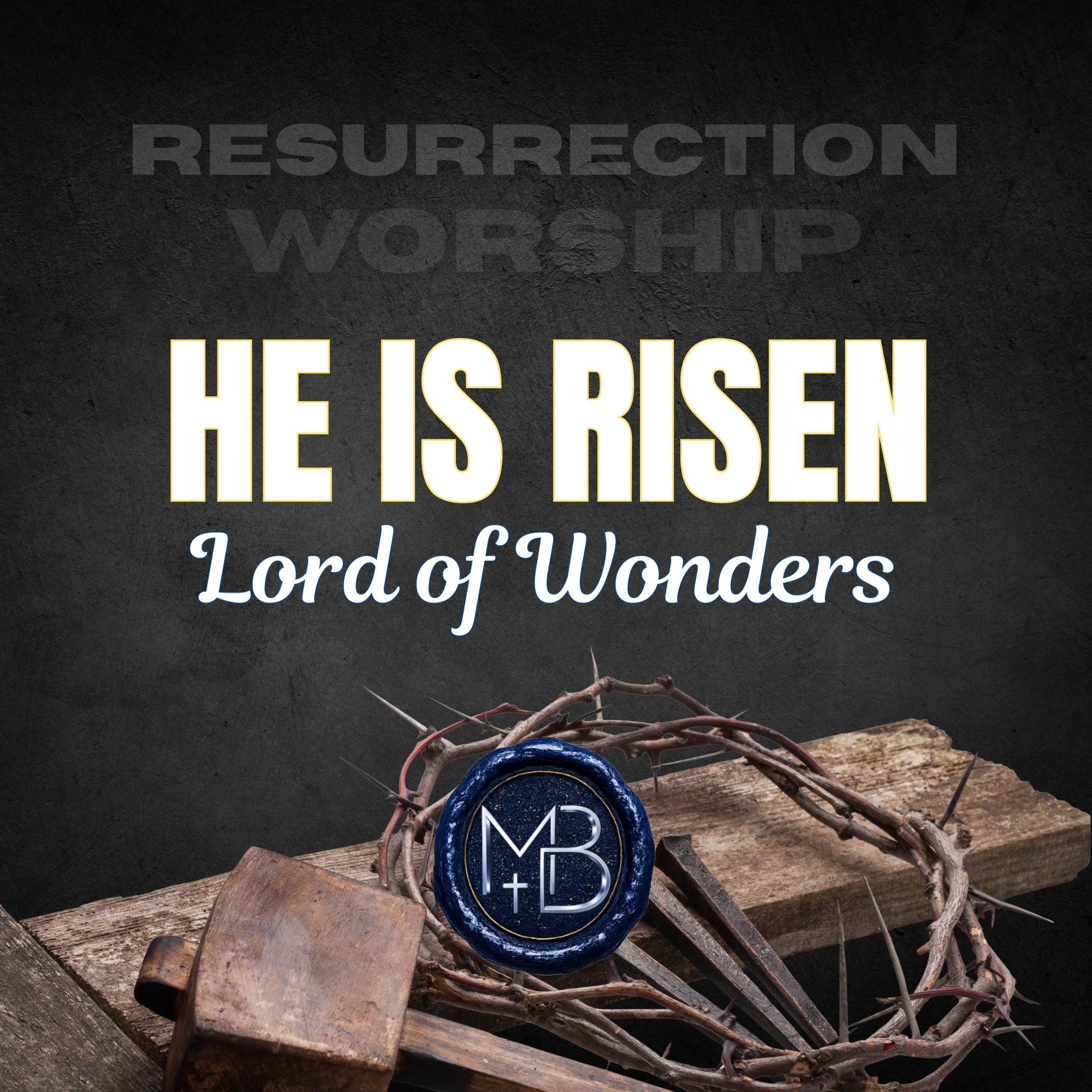 A religious message written on a dark textured background, with references to resurrection and Lord of Wonders, accompanied by a photograph of a crown of thorns, an anointing oil jar with a cross, and wooden and stone elements.