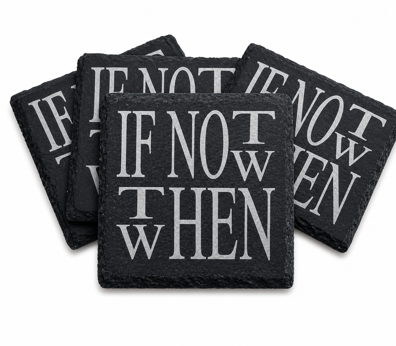 'If Not Now, Then When' Inspirational Coaster Set