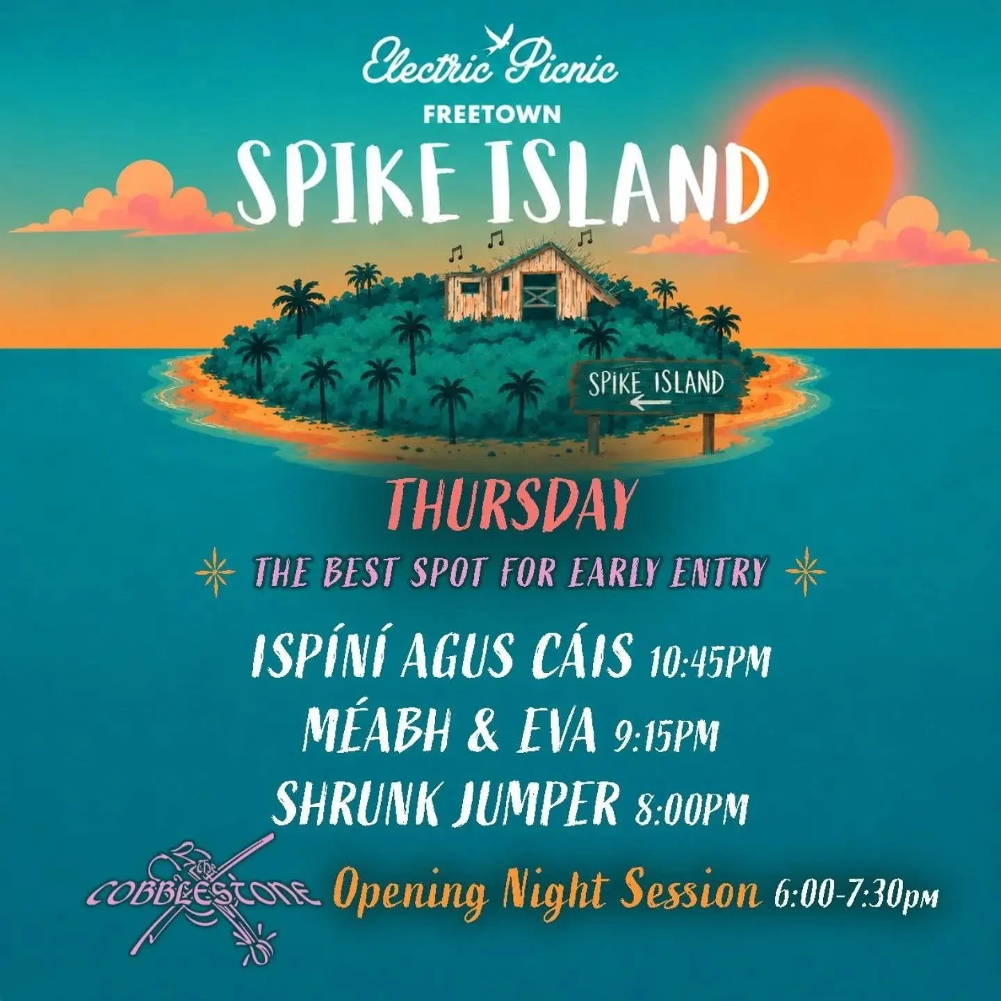 Here's the UPDATED schedule for everyone who's headed down early!

@ispini_na_heireann 
@meabhmulligan 
@jewelereva 
@aoifekmusic_