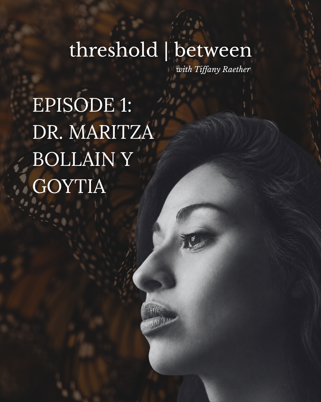 Episode 1: Dr. Maritza Bollain y Goytia