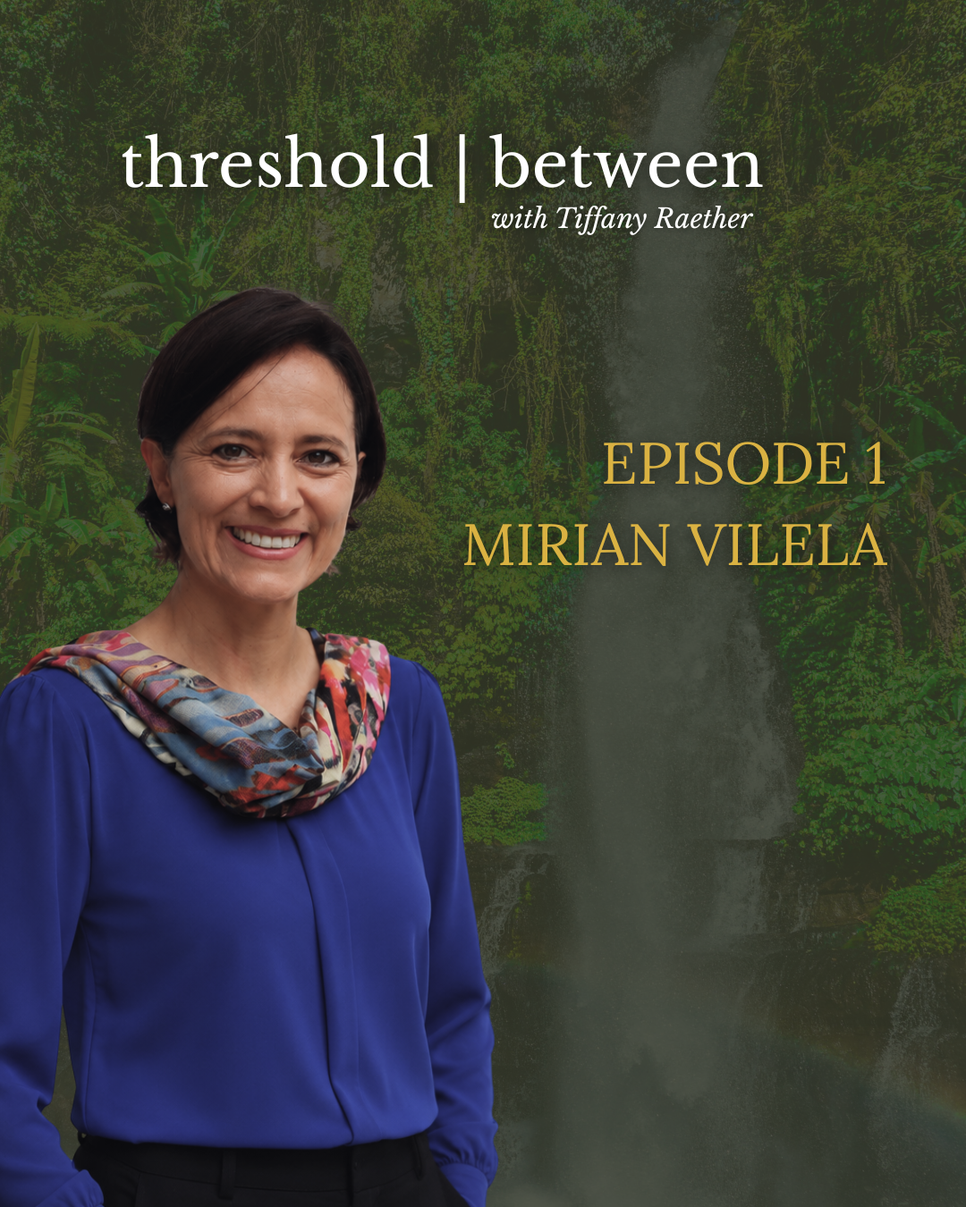 Episode 1: Mirian Vilela, PhD