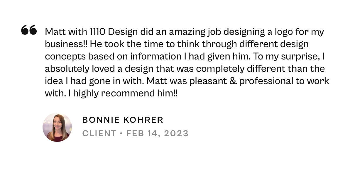 Testimonial message from Bonnie Kohrer praising Matt 1110 Design for creating a logo, with her photo, titled 'Client' dated February 14, 2023.