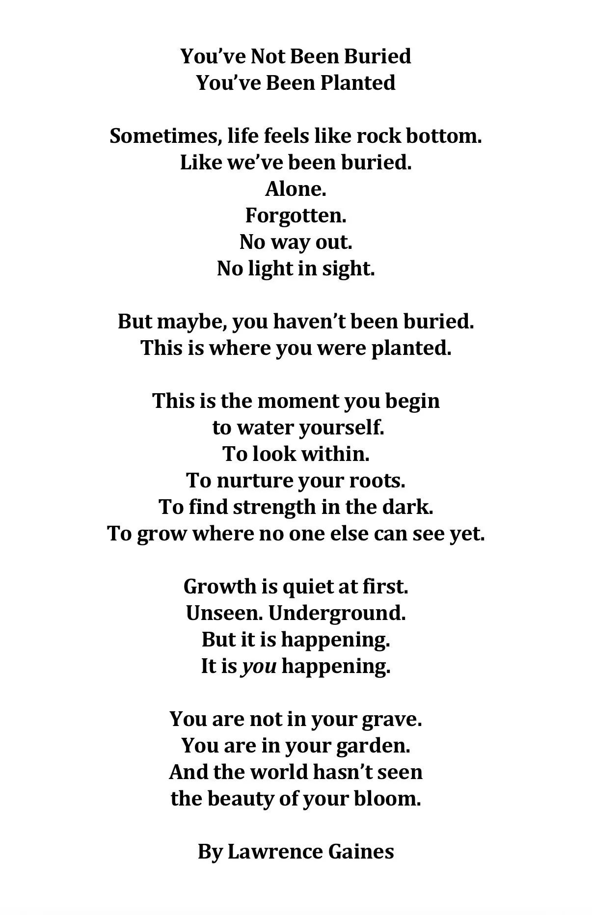 Darkness is where you can meet growth. L.G.