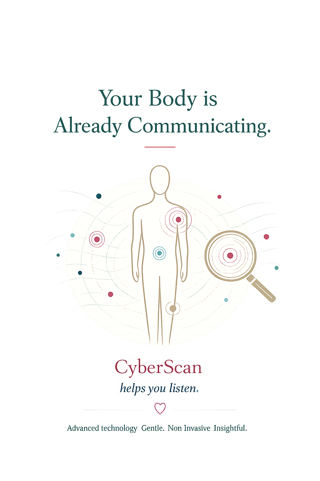 A digital graphic with the message 'Your Body is Already Communicating.' Featuring an abstract human body outline with concentric circles and lines, a magnifying glass, and text promoting CyberScan technology that helps listening through advanced, gentle, non-invasive insights.