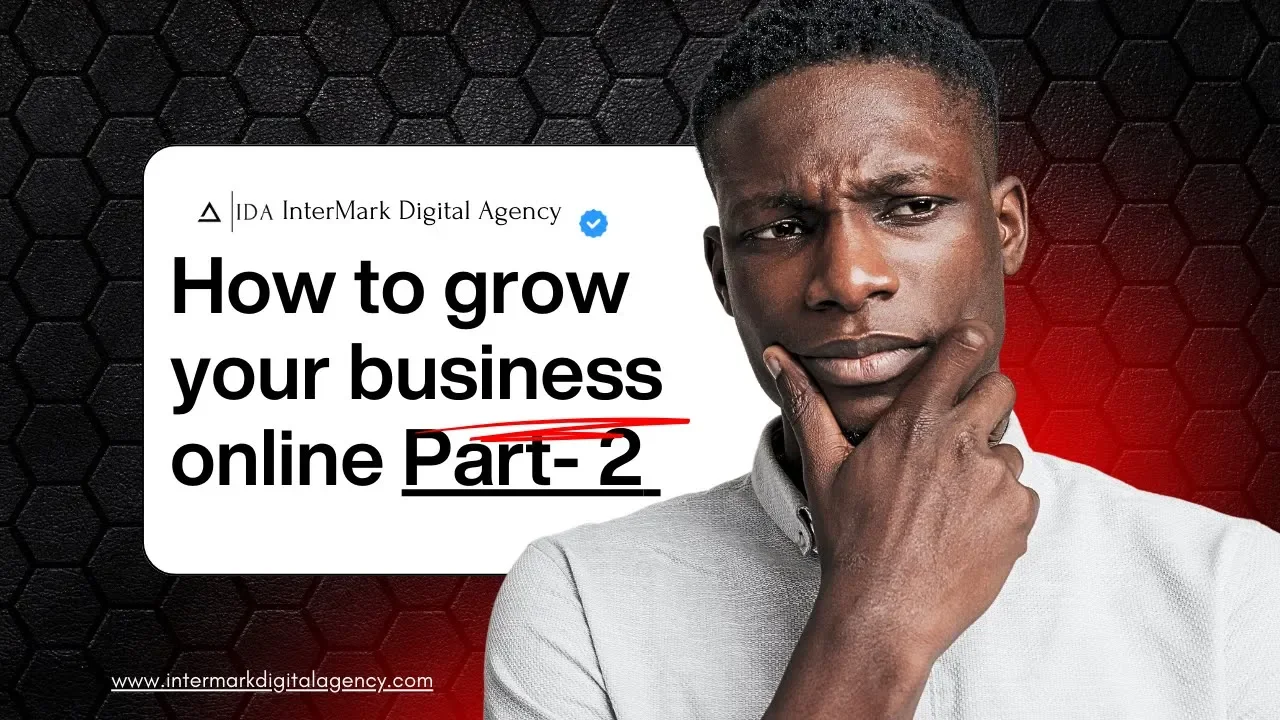 How to grow your business online part 2?
