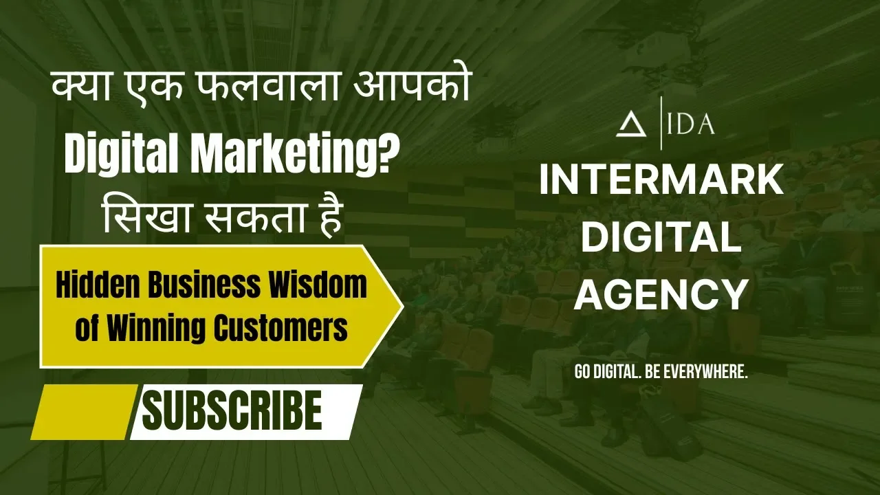 What can a fruitseller teach about Digital Marketing?

