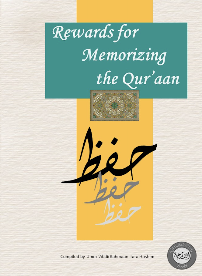 Rewards for Memorizing the Qur’aan