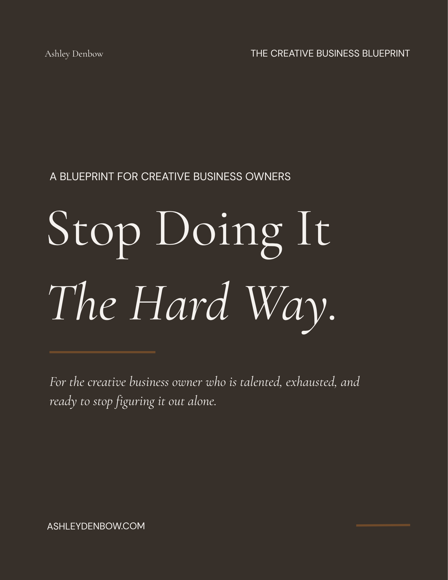Book cover titled 'Stop Doing It The Hard Way: A Blueprint for Creative Business Owners' by Ashley Denbow, featuring dark background and white text.