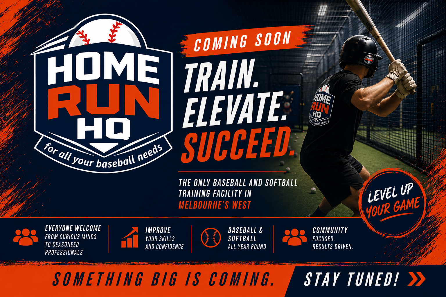 A promotional poster for a baseball and softball training facility named Home Run HQ, featuring a baseball player in a batting stance, with bold orange and white text announcing the opening soon. The poster emphasizes training to improve skills, confidence, and community engagement, with a message to stay tuned for the grand opening.