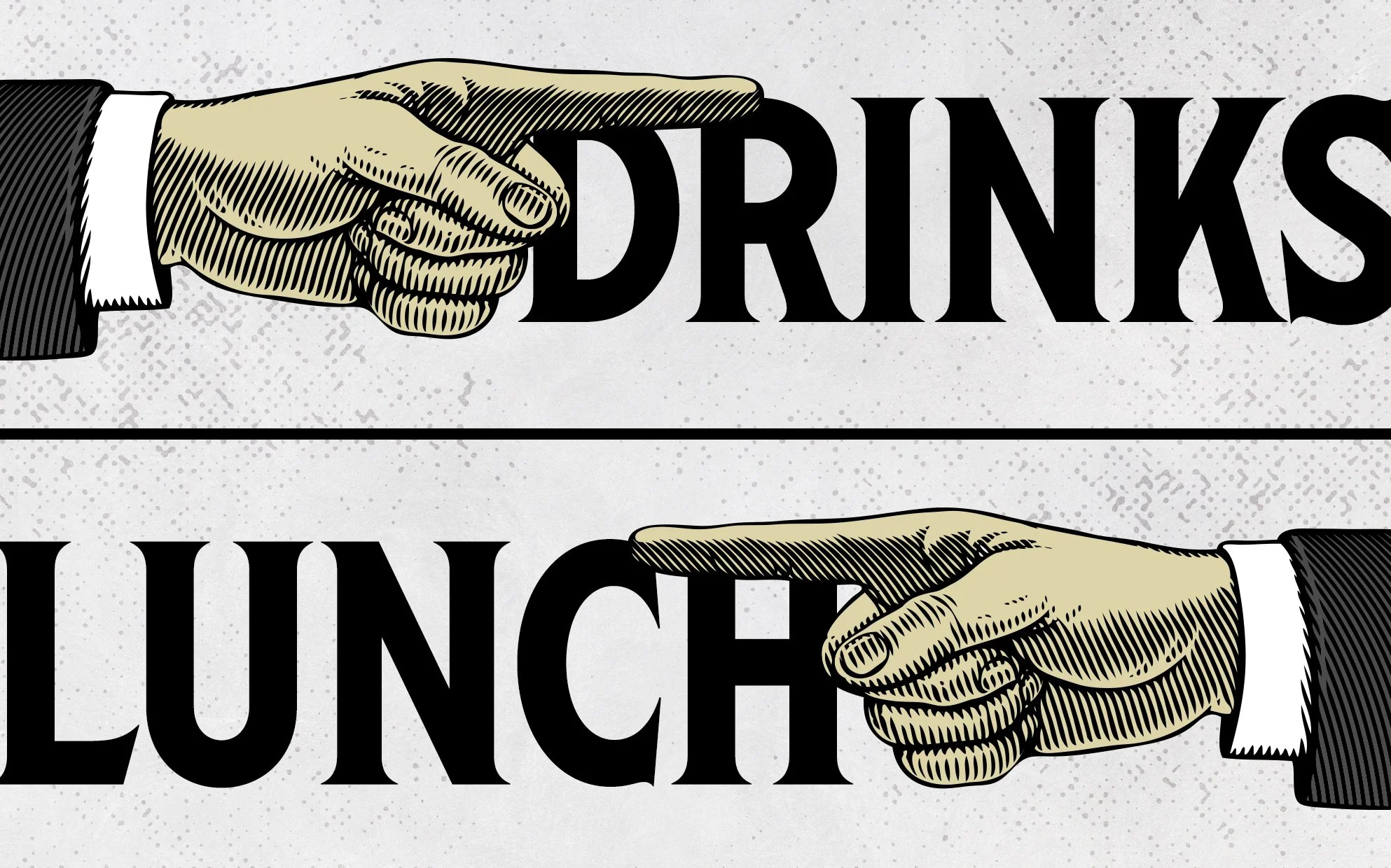 Illustration of two hands pointing at the words 'DRINKS' and 'LUNCH' on a sign.